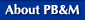 About PB&M
